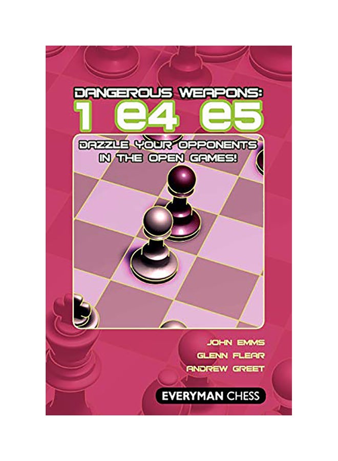 Dangerous Weapons: 1E4 E5 Paperback English by John Emms - 2008 