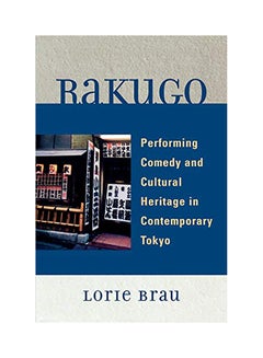Rakugo: Performing Comedy And Cultural Heritage In Contemporary Tokyo paperback english - 2008 