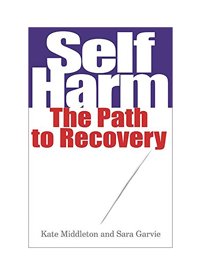Self Harm: The Path To Recovery paperback english - 2008
