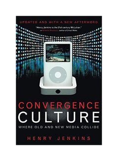 Convergence Culture: Where Old And New Media Collide Paperback English by Henry Jenkins - 2008 - v1605019309/N41465192A_1