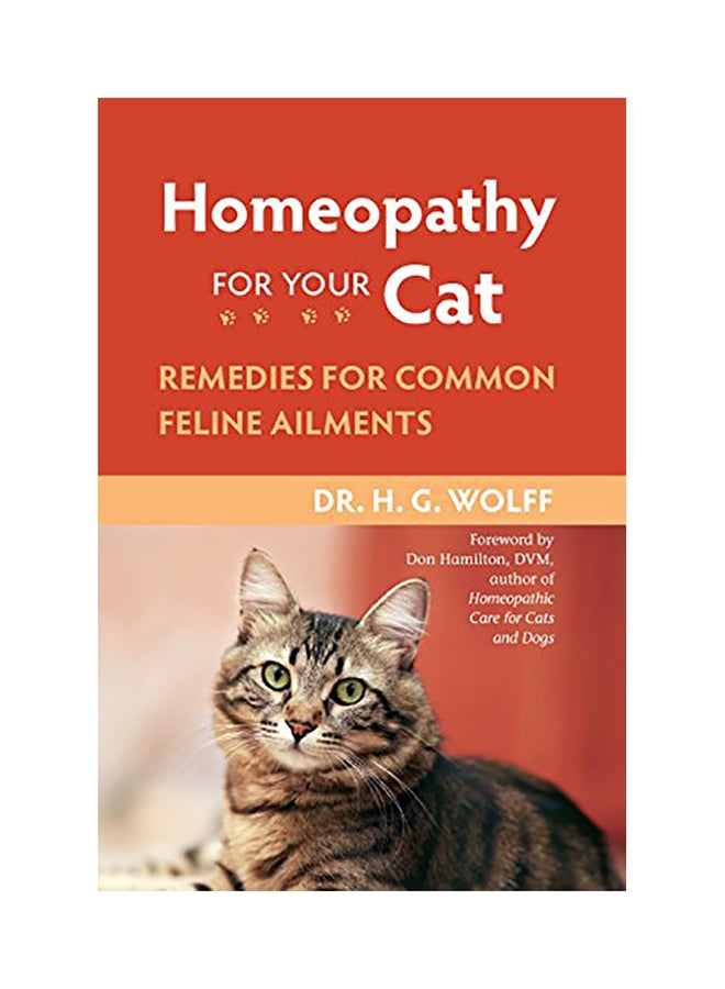 Homeopathy For Your Cat: Remedies For Common Feline Ailments Paperback English by H. G. Wolff - 38533