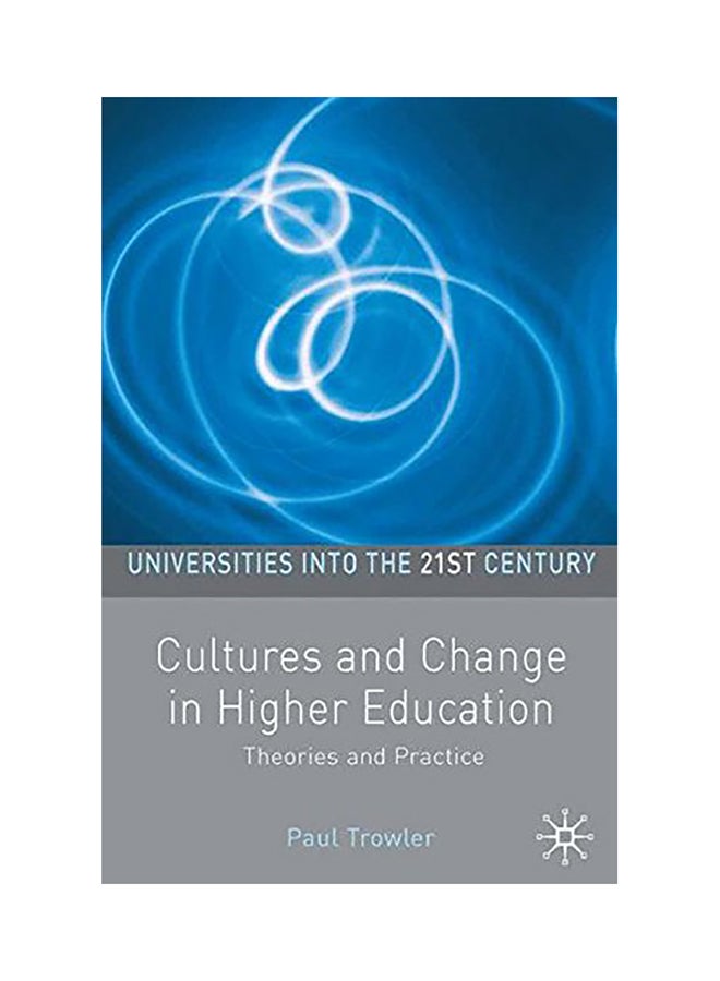 Cultures And Change In Higher Education: Theories And Practices paperback english - 2008 