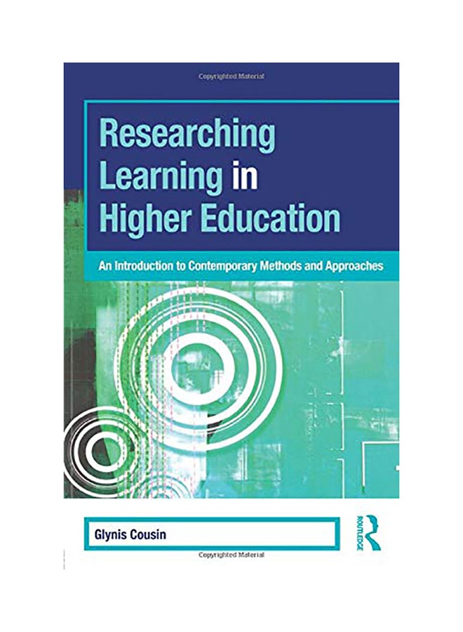 Researching Learning In Higher Education: An Introduction To Contemporary Methods And Approaches Paperback English by Glynis Cousin - 2008 