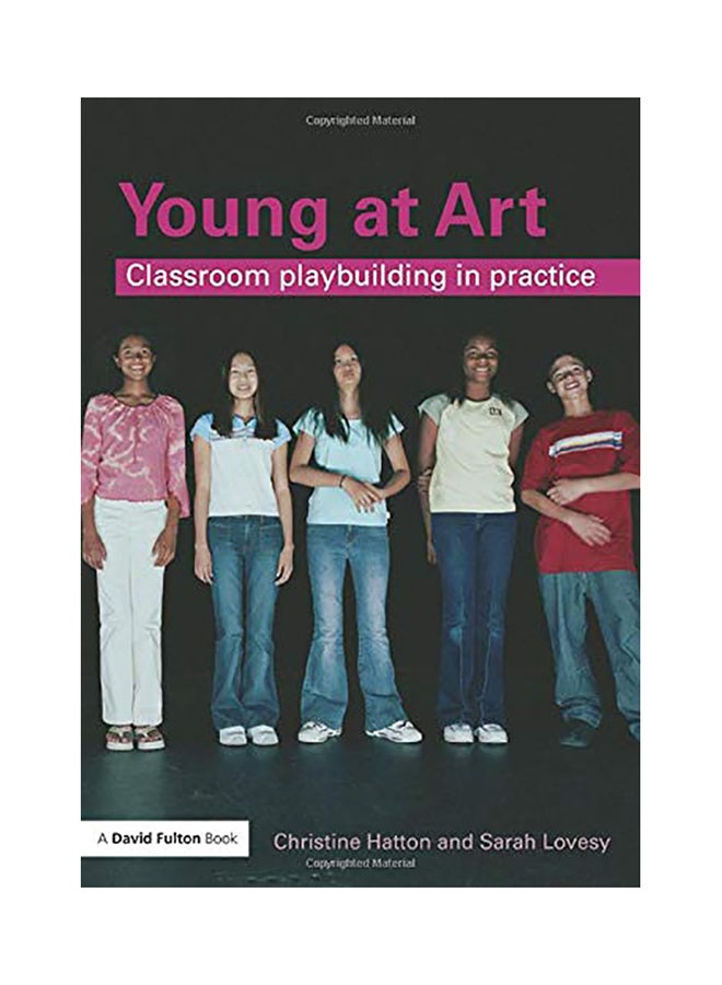 Young At Art: Classroom Playbuilding In Practice paperback english - 2008 