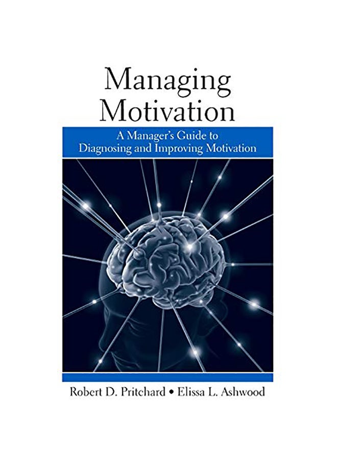 Managing Motivation: A Manager's Guide To Diagnosing And Improving Motivation paperback english - 2008 