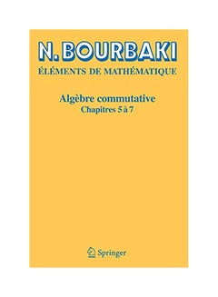 Algèbre Commutative: Chapitres 5 À 7 paperback english - 2006 