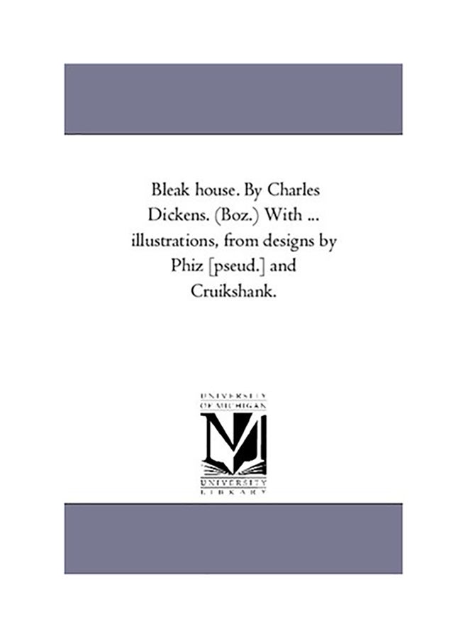 Bleak House. By Charles Dickens. (Boz.) With ... Illustrations, From Designs paperback english - 2006