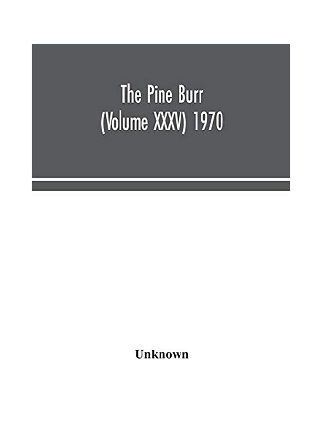 The Pine Burr (Volume XXXV) 1970 hardcover english - 2020 