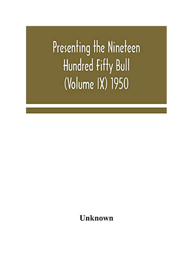 Presenting the Nineteen Hundred Fifty Bull (Volume IX) 1950 paperback english - 2020 