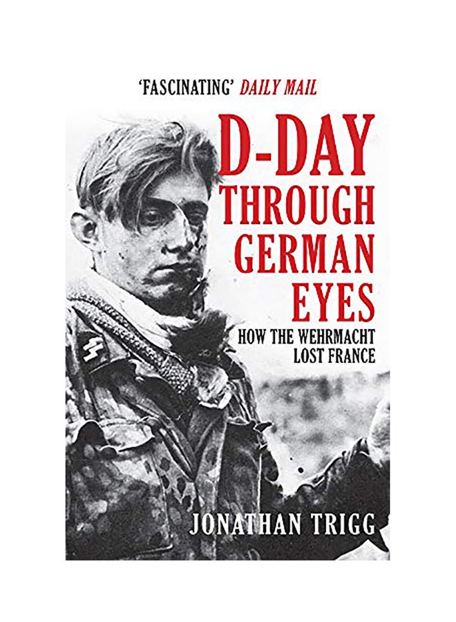 D-Day Through German Eyes Paperback English by Jonathan Trigg - 38545 