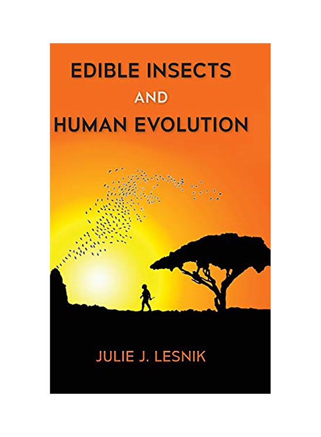 Edible Insects And Human Evolution hardcover english - 2018 