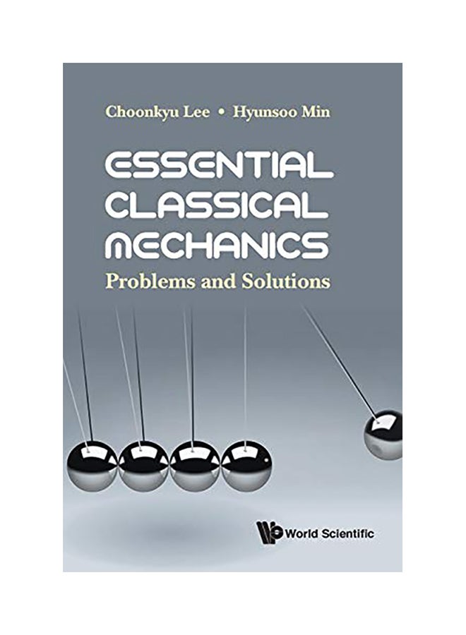 Essential Classical Mechanics: Problems And Solutions paperback english - 2018