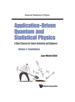Application-Driven Quantum And Statistical Physics hardcover english - 2018 