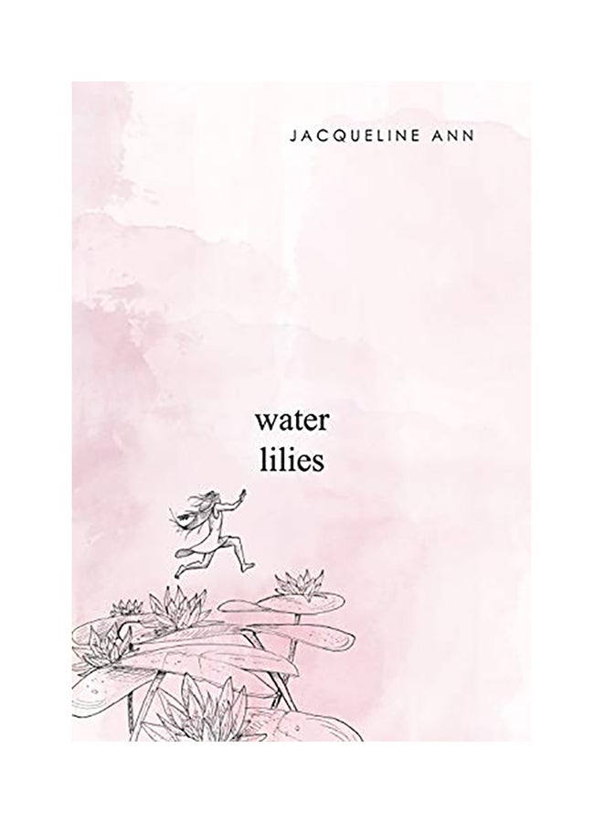 Water Lilies Hardcover English by Jacqueline Ann - 2018 