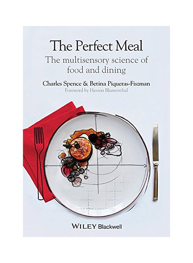 The Perfect Meal: The Multisensory Science Of Food And Dining paperback english 