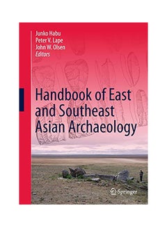 Handbook of East and Southeast Asian Archaeology Hardcover English by Junko Habu - 38542 