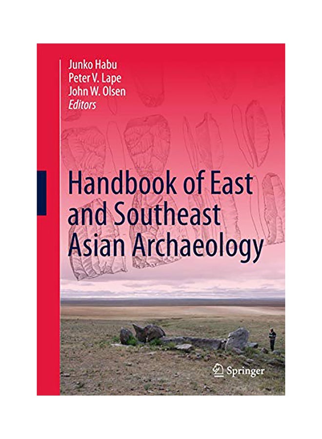 Handbook of East and Southeast Asian Archaeology Hardcover English by Junko Habu - 38542 
