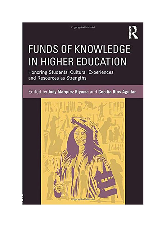 Funds of Knowledge in Higher Education: Honoring Students' Cultural Experiences and Resources as Strengths paperback english - 2017