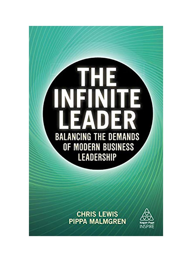 The Infinite Leader: Balancing the Demands of Modern Business Leadership Paperback English by Chris Lewis - 2020 