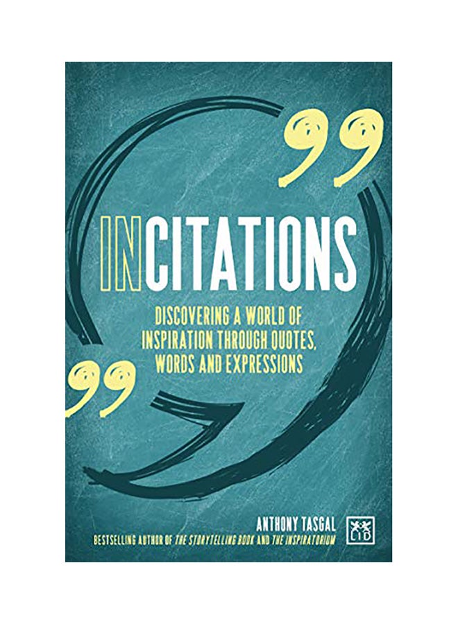 Incitations: Discovering a World of Inspiration Through Quotes, Words and Expressions paperback english - 2020