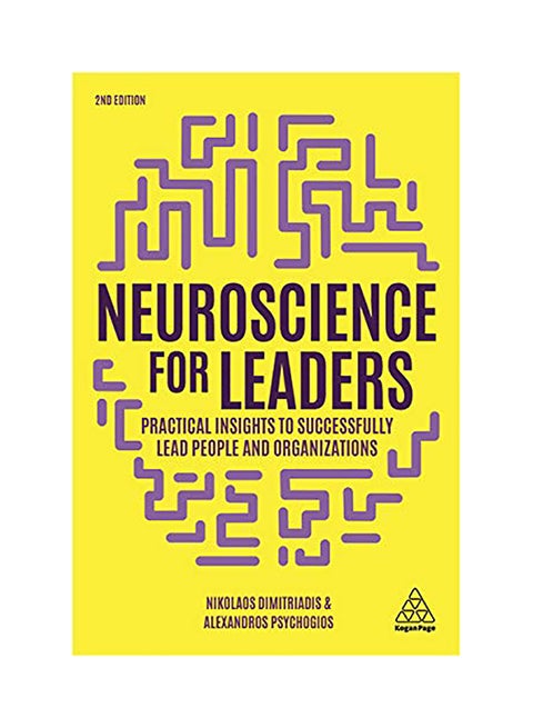 Neuroscience for Leaders: Practical Insights to Successfully Lead People and Organizations paperback english - 2020