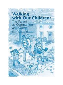 Walking with Our Children: The Parent as Companion and Guide paperback english - 2017 - v1605019576/N41514950A_1