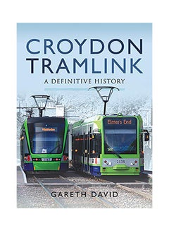 Croydon Tramlink A Definitive History hardcover english - 2020