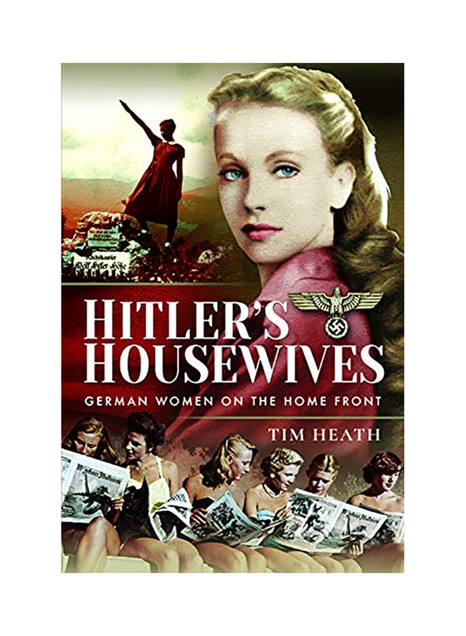 Hitler's Housewives German Women on the Home Front Hardcover English by Tim Heath - 38545