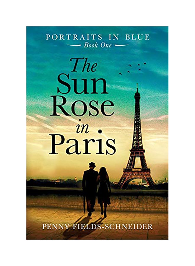 The Sun Rose in Paris: Portraits in Blue - Book One paperback english - 2020