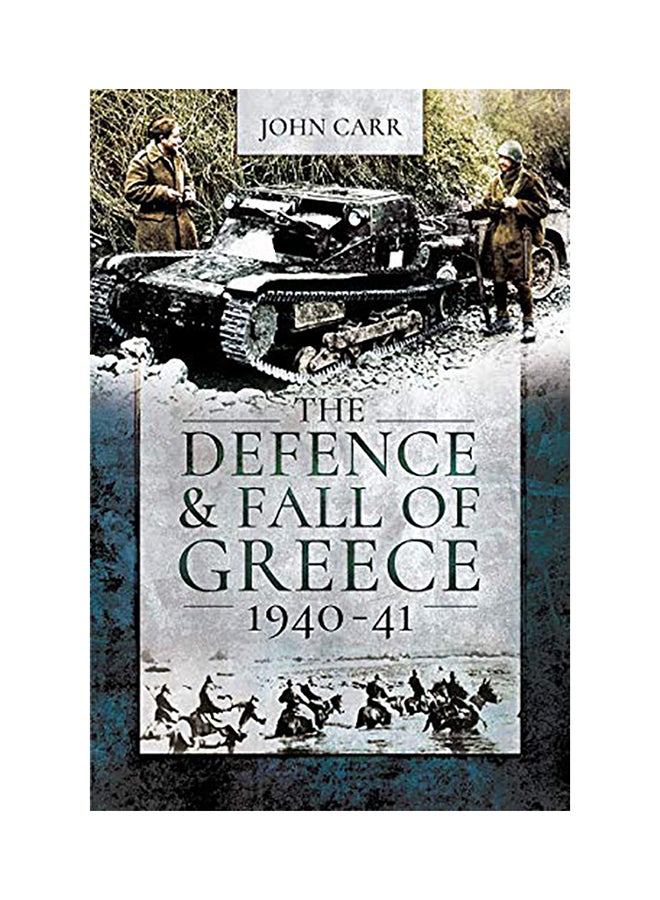 The Defence and Fall of Greece, 1940-41 paperback english - 2020 