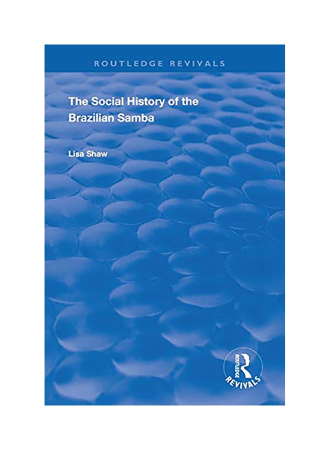 The Social History of the Brazilian Samba paperback english - 2020 