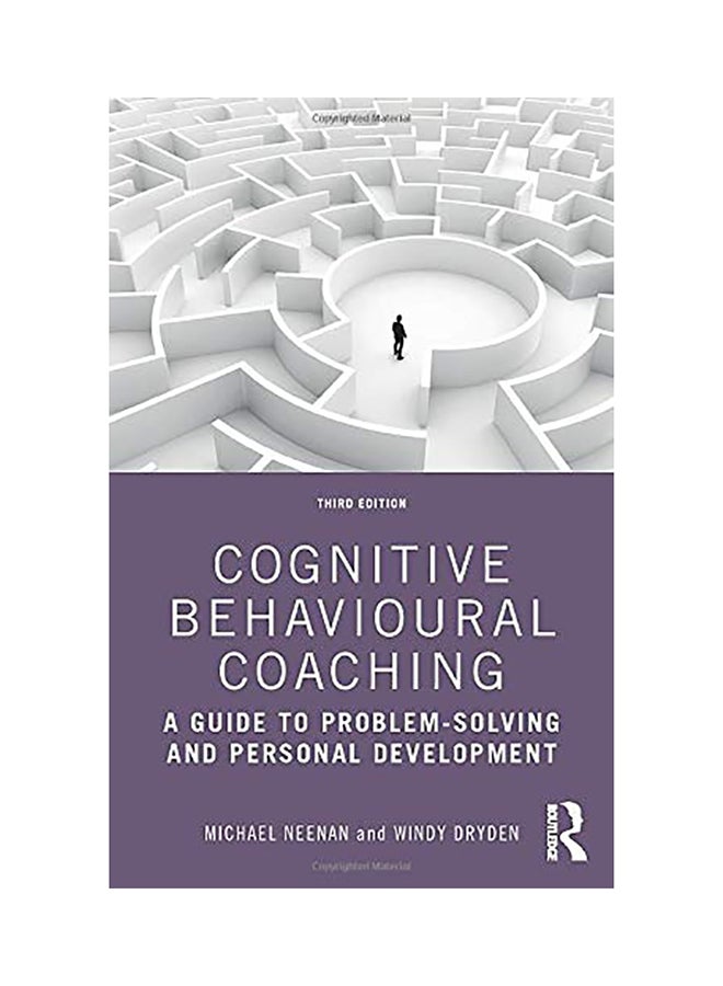 Cognitive Behavioural Coaching: A Guide to Problem Solving and Personal Development Paperback English by Michael Neenan - 2020 