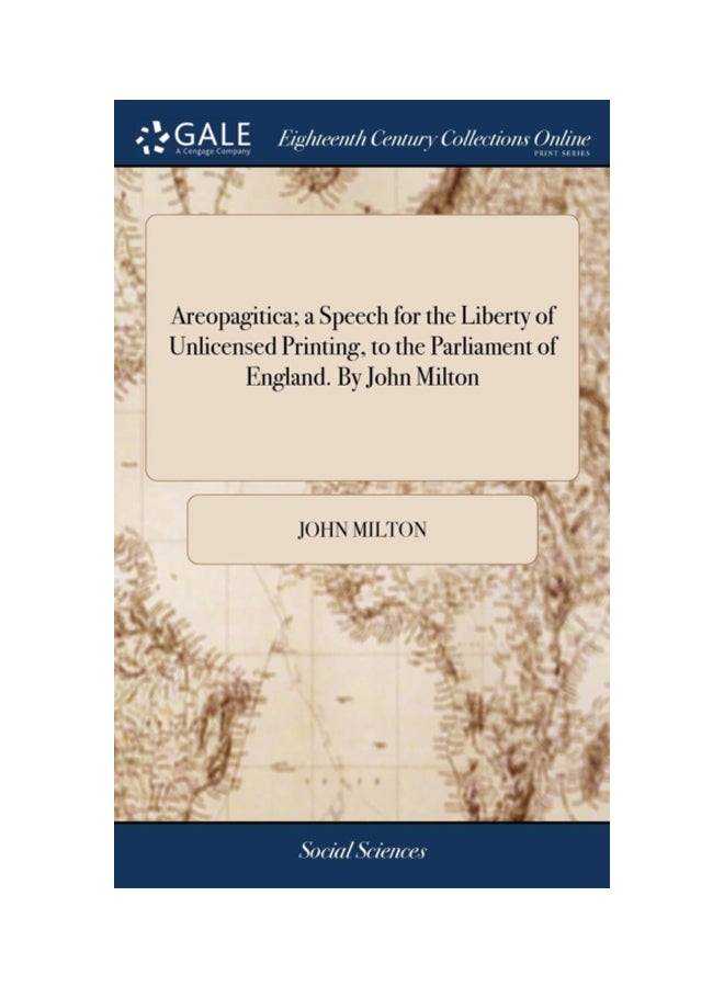 Areopagitica; A Speech For The Liberty Of Unlicensed Printing, To The Parliament Of England hardcover english - 23 Apr 2018 
