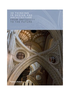 3D Thinking In Design And Architecture: From Antiquity To The Future hardcover english - 15 May 2018