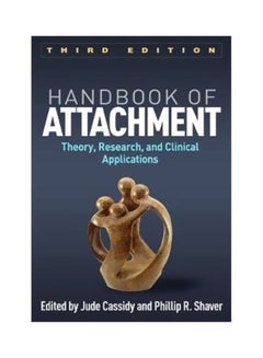 Handbook Of Attachment: Theory, Research, And Clinical Applications paperback english - 22 May 2018