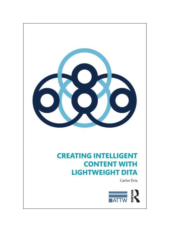 Creating Intelligent Content With Lightweight DITA paperback english - 21 Dec 2018 