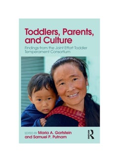 Toddlers, Parents And Culture: Findings From The Joint Effort Toddler Temperament Consortium paperback english - 30 Nov 2018 