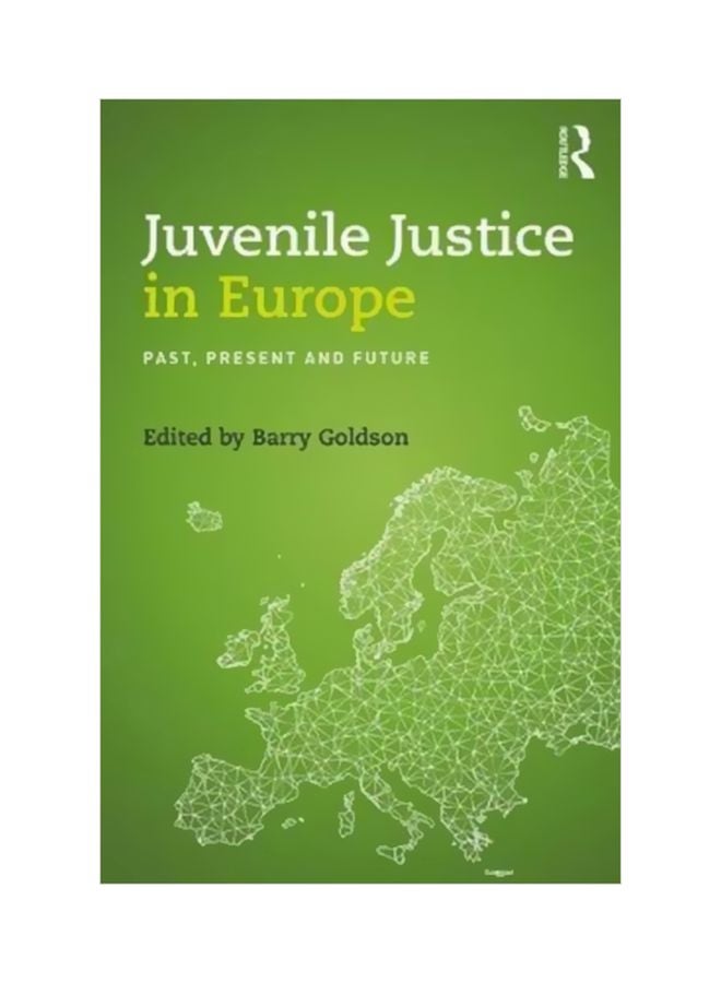 Juvenile Justice In Europe: Past, Present And Future Paperback English - 23 Aug 2018 
