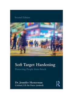 Soft Target Hardening : Protecting People From Attack paperback english - 19 Dec 2018 - v1605100782/N41507140A_1