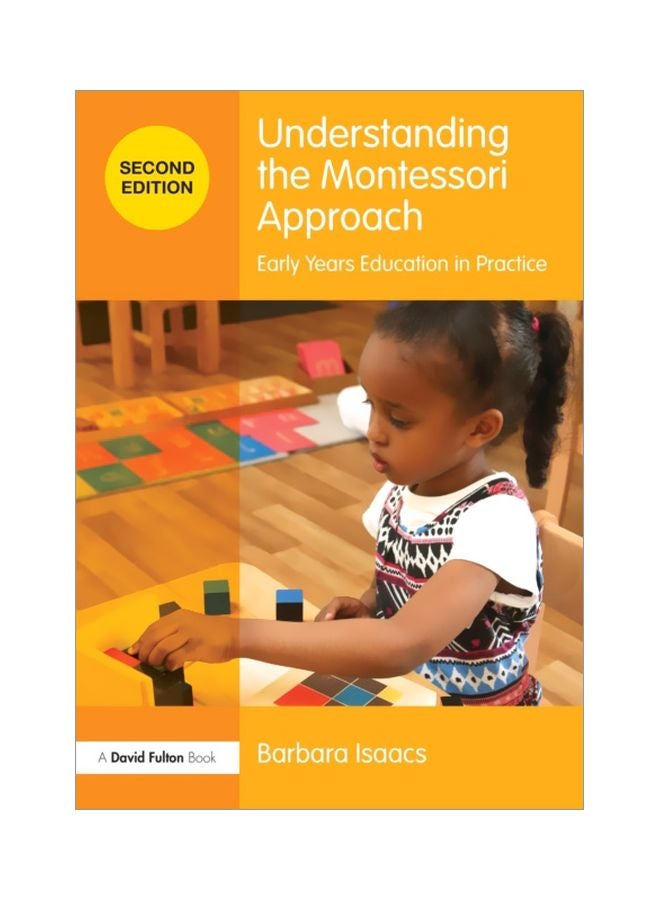 Understanding The Montessori Approach: Early Years Education In Practice Paperback English by Barbara Isaacs - 31 Jan 2018 