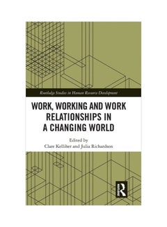 Work, Working And Work Relationships In A Changing World hardcover english - 20 Dec 2018 