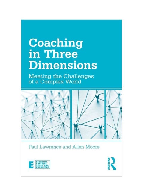Coaching In Three Dimensions: Meeting The Challenges Of A Complex World paperback english - 30 Aug 2018