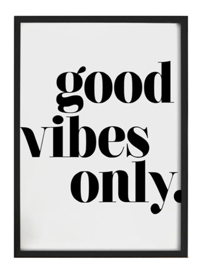 سبويل يور وول ملصق للحائط بإطار عليه عبارة Good Vibes Only أبيض/ أسود 30 x 40سم 