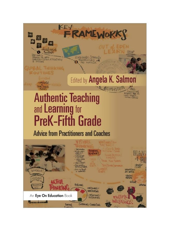 Authentic Teaching And Learning For PreK-Fifth Grade: Advice From Practitioners And Coaches paperback english - 22 Apr 2018 