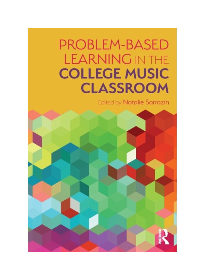 Problem-Based Learning In The College Music Classroom Paperback English by Natalie R Sarrazin - 22 Aug 2018