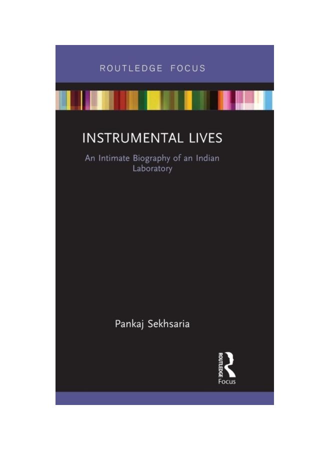 Instrumental Lives: An Intimate Biography Of An Indian Laboratory hardcover english - 18 Dec 2018 