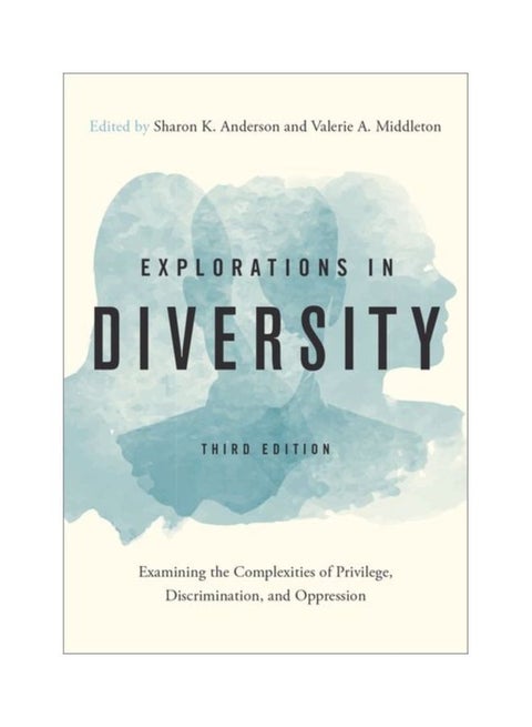 Explorations In Diversity: Examining The Complexities Of Privilege, Discrimination, And Oppression paperback english - 15 Feb 2018