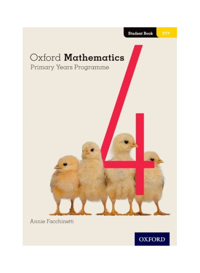 Oxford Mathematics: Primary Years Programme Student Book 4 Paperback English by Annie Facchinetti - 18 Dec 2018