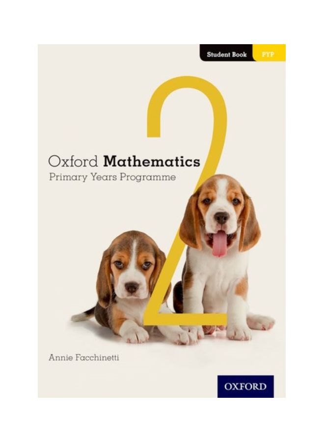 Oxford Mathematics: Primary Years Programme Student Book 2 Paperback English by Annie Facchinetti - 18 Dec 2018