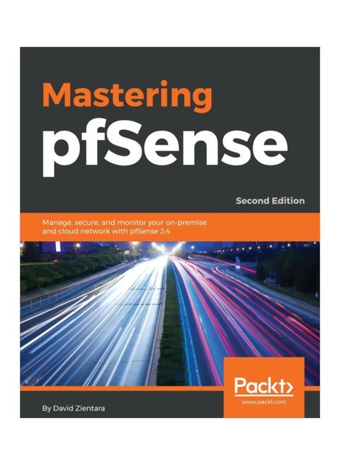 Mastering pfSense: Manage, Secure, And Monitor Your On-Premise And Cloud Network With pfSense 2.4 paperback english - 09 May 2018